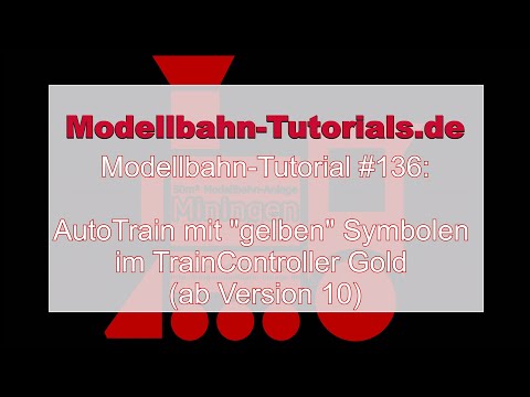 Modellbahn TrainController Tutorial #136: AutoTrain mit "gelben" Symbolen im TrainController Gold