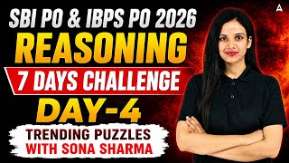 SBI PO & IBPS PO 2026 | Reasoning 7 Days Challenge | Day #4 | Trending Puzzles with Sona Sharma