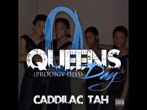 Cadillac Tah - Queens Day Prodigy Diss