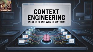 Context Engineering: What It Is and Why It Matters