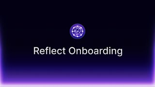 Reflect Onboarding Video