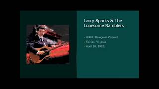 WAUM Bluegrass Concert 1992 [2021] - Larry Sparks &amp; The Lonesome Ramblers