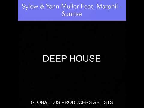 Sylow & Yann Muller Feat. Marphil - Sunrise