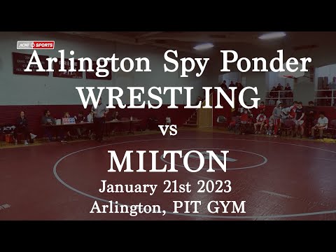 Arlington High School Wrestling vs Milton 1-21-2023