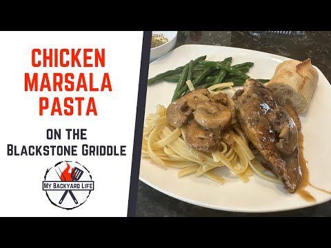 Chicken Marsala Pasta Recipe on the Blackstone Griddle