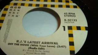 R.J.'s latest Arrival - Off the hook (with your love)