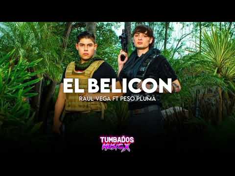 El Belicon - Raúl Vega Ft Peso Pluma (Corridos 2022)
