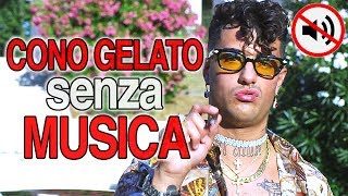 &quot;CONO GELATO&quot; ma SENZA MUSICA (Parodia Dark Polo Gang)