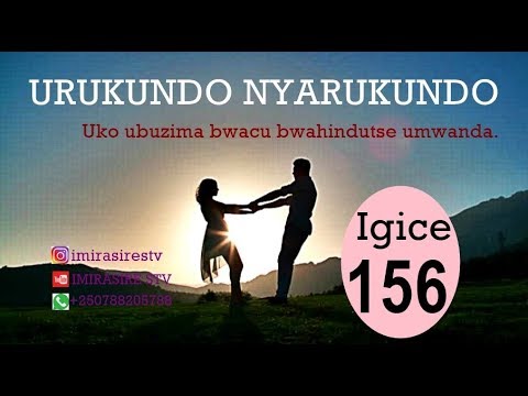 URUKUNDO  NYARUKUNDO  156: Uko ubuzima bwacu bwahindutse umwanda.