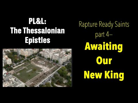 RAPTURE READY LIVING MEANS--FOLLOWING OUR NEW KING, JESUS! (TH-04)
