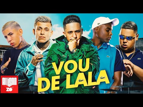 VOU DE LALA - MC's Joãozinho VT, Don Juan, Pedrinho, Kelvinho E Ryan SP | Com Grave 2021 TIK TOK