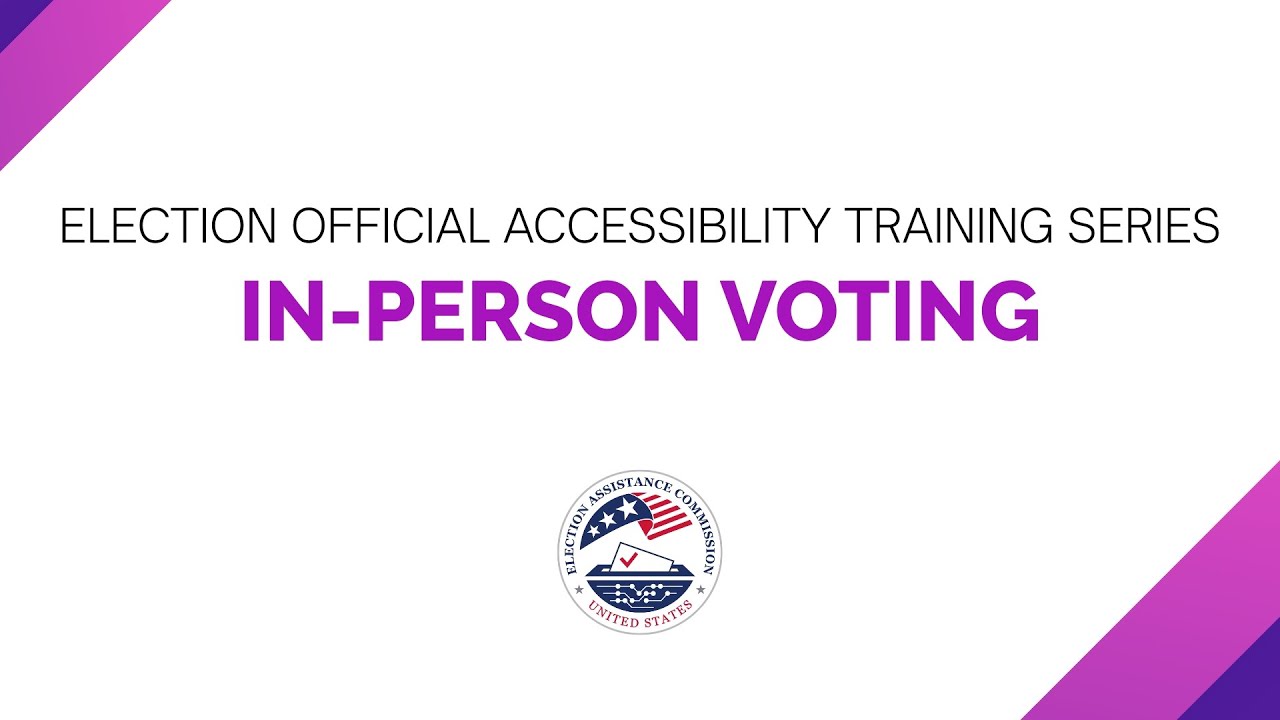 Election Official Accessibility Training: In-Person Voting