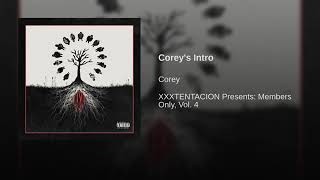 XXXTENTACION Corey&#39;s Intro