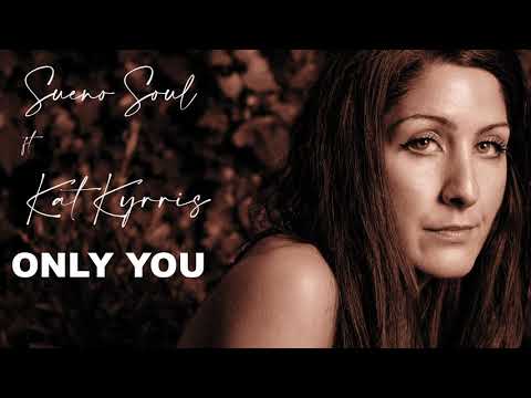 Sueno Soul ft Kat Kyrris   Only You