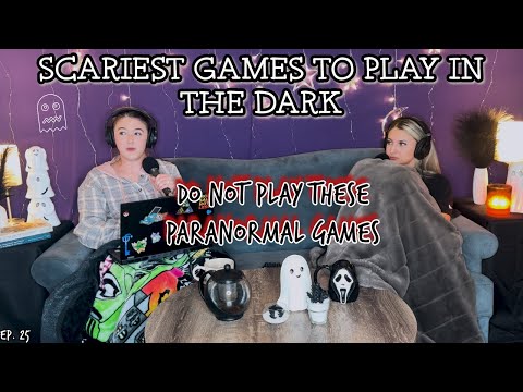 5 Scary Paranormal Games You Should NEVER Play | GHOSTEAS | Paranormal Podcast