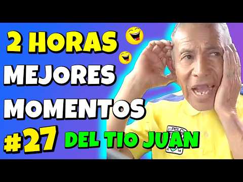 ✳️2 HORAS MEJORES MOMENTOS del TIO JUAN🤣T1R4 BOT3LL4 y MU3RD3 al TENIENTE🤣RECOPILACIÓN Parte #27😎