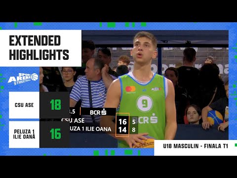Extended Highlights | CSU ASE vs. Peluza 1 Ilie Oană Finala U18 Masculin T1