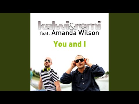 You and I (feat. Amanda Wilson)