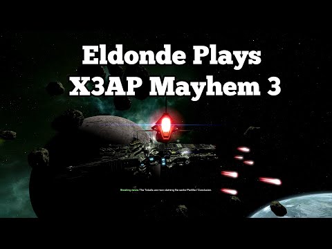 Eldonde Plays X3AP - Mayhem 3: Episode 119