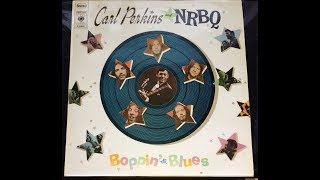 "BOPPIN´ THE BLUES"  CARL PERKINS & NRBQ  CBS LP S 63826 P 1969 UK