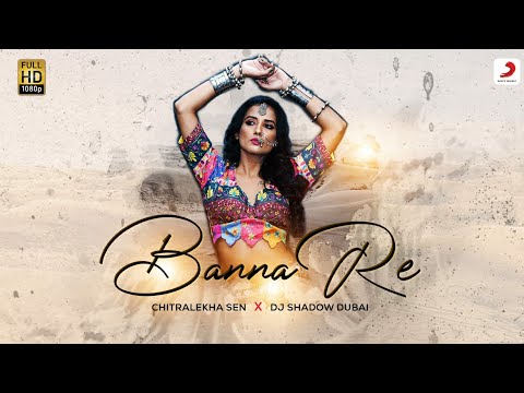 Banna Re - Official Music Video | Chitralekha Sen | DJ Shadow Dubai | Viral Reels on Instagram 2021