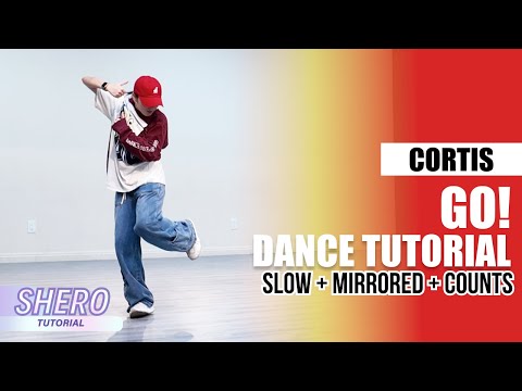 CORTIS (코르티스) - “GO!" Dance Tutorial (Slow + Mirrored + Counts) | SHERO
