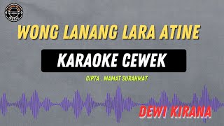 Download lagu WONG LANANG LARA ATINE - ( KARAOKE RAMPAK CEWEK ) DEWI KIRANA TARLING LAWAS TRENDING LAGI !! mp3