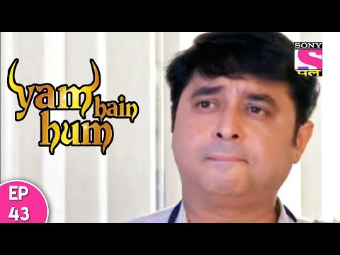 Yam Hain Hum - यम हैं हम - Episode 43 - 17th October, 2017