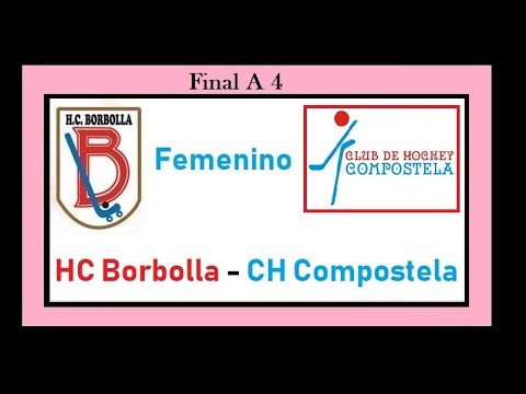 20180513. HC Borbolla - CH Compostela. Final A4 Femenina