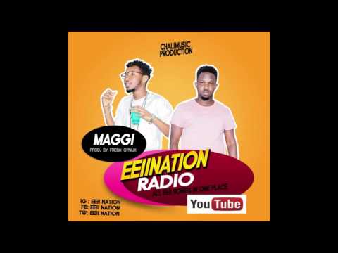 EEII NATION MAGGI AUDIO