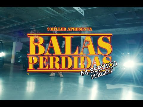 9 Miller - BALAS PERDIDAS #4 SERVIÇO PÚBLICO