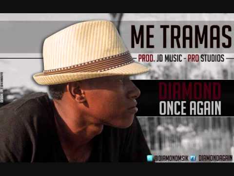 Me Tramas - Diamond Again (Prod. Jd Music)(Pro Studio)