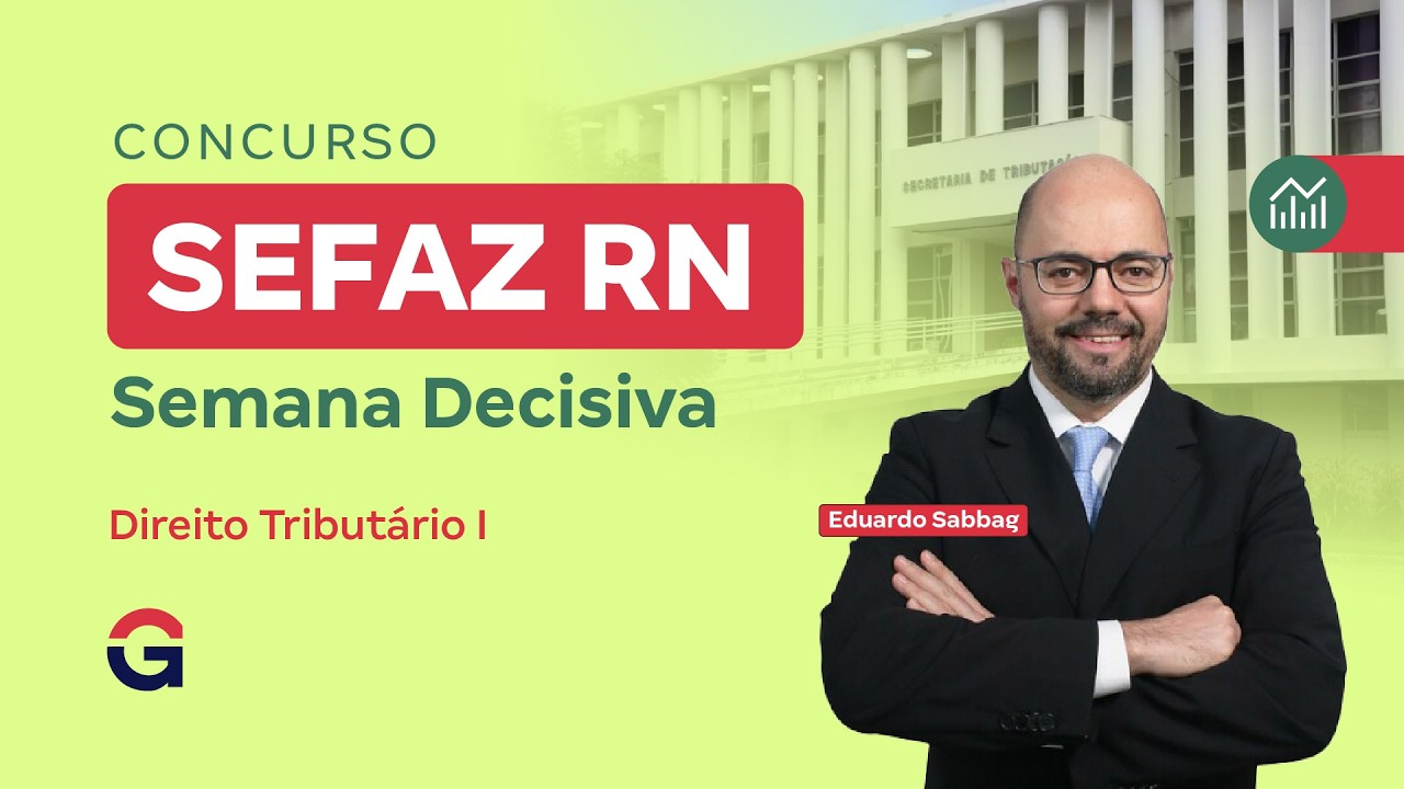 Concurso SEFAZ RN | Semana Decisiva: Direito Tributário I