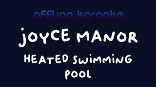 Joyce Manor - Heated Swimming Pool (Karaoke)