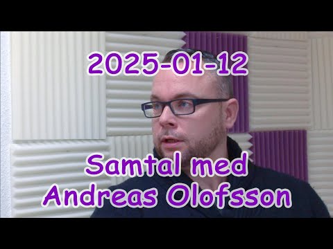 Samtal med Andreas Olofsson 2025-01-12