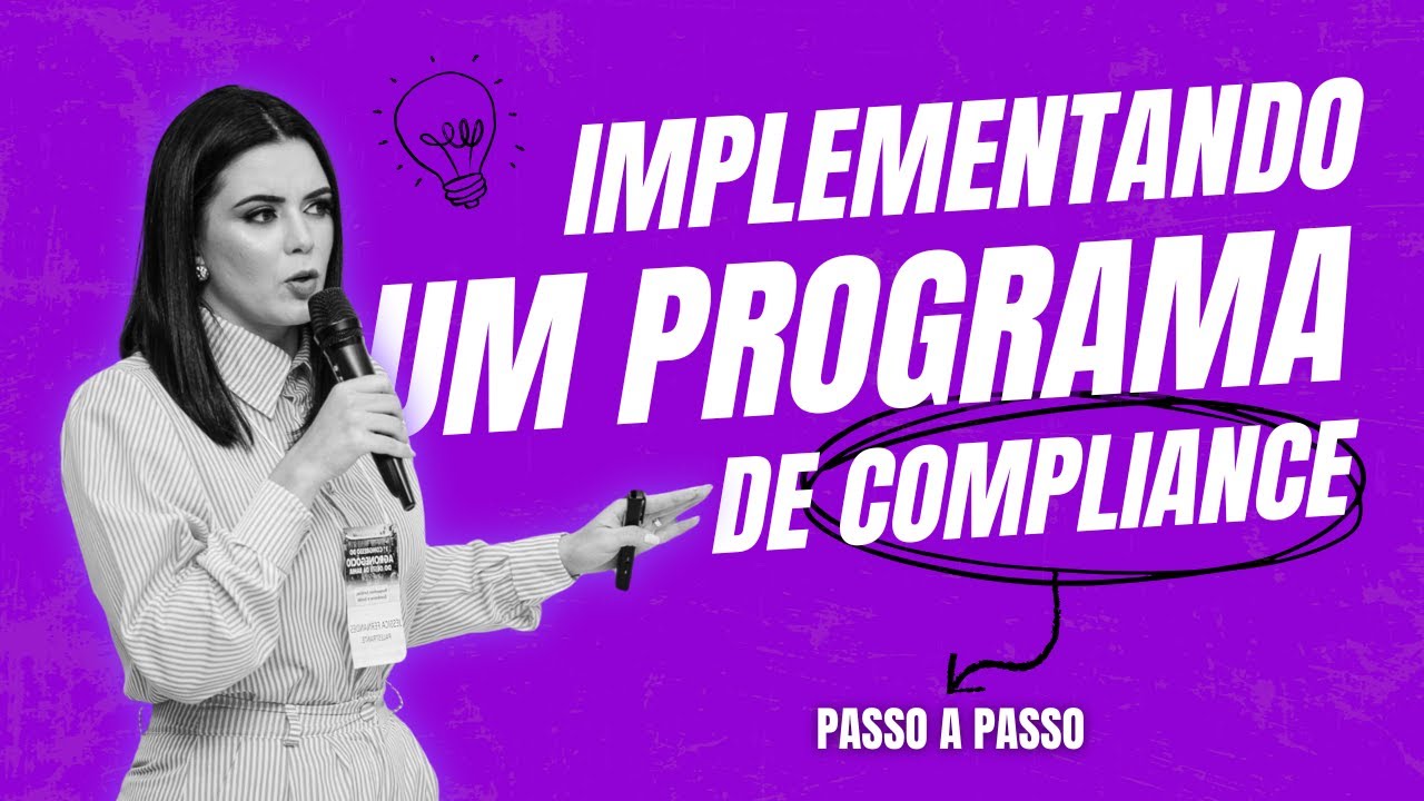 IMPLEMENTANDO UM PROGRAMA DE COMPLIANCE EM UMA PEQUENA EMPRESA - PASSO A PASSO