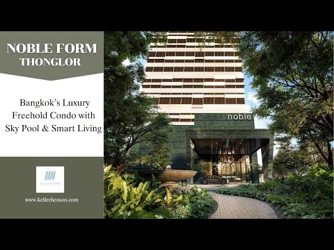 Condominium in Thonglor 2025 l Noble Form Thonglor l Bangkok Real Estate Agent l Keller Henson