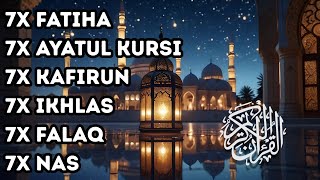 Download lagu 7X FATIHA 7X AYATUL KURSI 7X KAFIRUN 7X IKHLAS 7X FALAQ 7X NAS | EPS 554 mp3