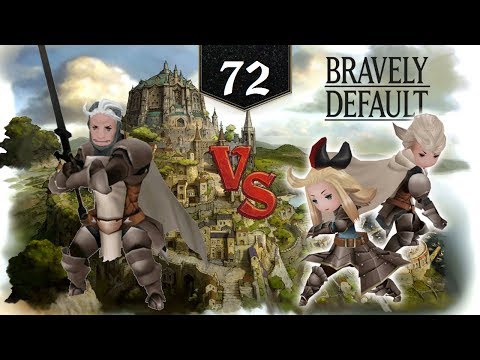 Bravely Default [Episode 72] - Vs. Argent Heinkel Round 2