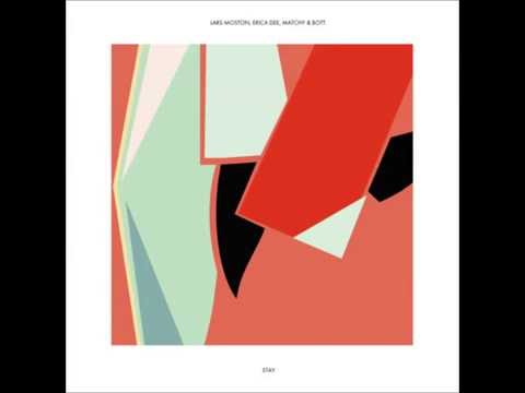 Lars Moston, Erica Dee, Matchy & Bott - Stay (Julian Wassermann & Oliver Deuerling Remix)