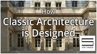 CLASSICAL ARCHITECTURE design principals: analyzing existing classic &amp; classicistic buildings Part I