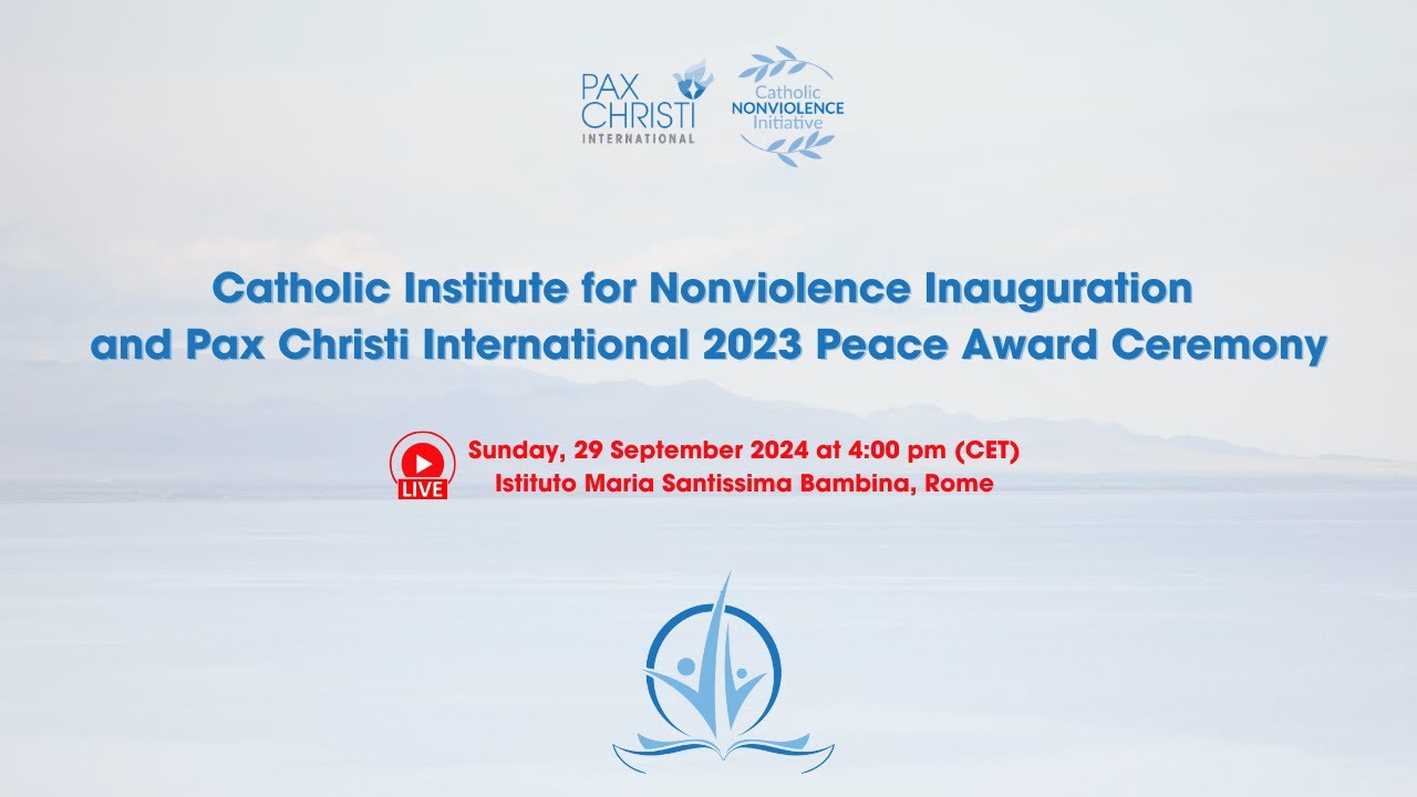 Catholic Institute for Nonviolence Inauguration and Pax Christi 2023 Peace Award Ceremony