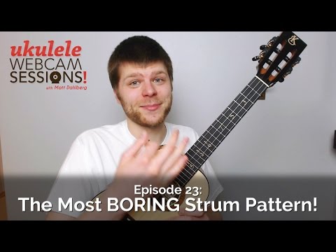 Ukulele Webcam Sessions (Ep.23) - The Most BORING Strum Pattern!