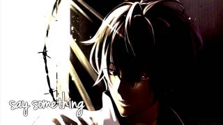 Nightcore - Say Something [Boy Epic Cover]
