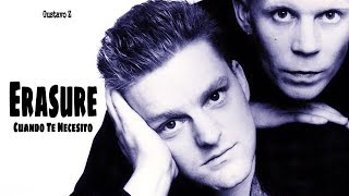 Erasure - When I Need You (Cuando Te Necesito) Subtitulado - Gustavo Z