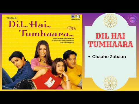 Chaahe Zubaan || DIL HAI TUMHAARA - 2002 || Alka Yagnik, Sonu Nigam.