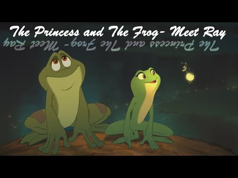 The Princess and The Frog- Meet Ray (HD)