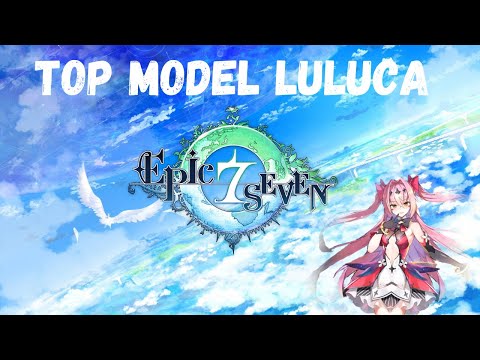 Epic Seven Gameplay - Top Model Luluca (Skills & Voicelines)