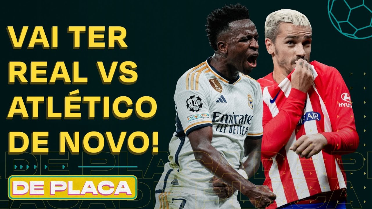 REAL MADRID VS ATLETICO; BOTAFOGO PERDE NA ARGENTINA; PALMEIRAS GANHA SOBREVIDA | De Placa 21/02/25