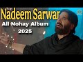Nadeem Sarwar All New Noha 2025 All Nohay Playlist Muharram 2025
